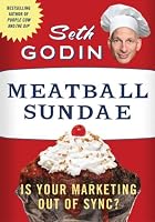 Cover of "Meatball Sundae: Is Your Market... Cover of "Meatball Sundae: Is Your Market...
