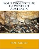 Gold Prospecting in Western Australia