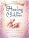 Books : Healing Our Children: Because Your New Baby Matters! Sacred Wisdom for Preconception, Pregnancy, Bir [Paperback]