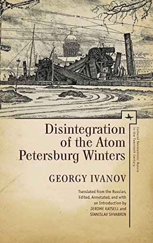 Disintegration of the Atom and Petersburg Winters (Cultural Revolutions: Russia in the Twentieth Century)