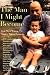 The Man I Might Become: Gay Men Write About Their Fathers