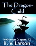 The Dragon-Child (Hyborean Dragons)