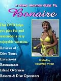 A Diving Vacation Guide to Bonaire