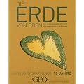 Die Erde von Oben: 10 Jahre mit 53 neuen Motiven