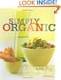 Simply Organic: A Cookbook for Sustainable, Seasonal, and Local Ingredients
