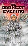 The Darkest Evening (Fesler-Lampert Minnesota Heritage)
