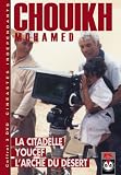 Revue K Films  / Coffret Mohamed Chouikh : Youcef, L'Arche Du Desert, La Citadelle