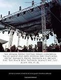 The Annual Music Festival Series: Coachella Valley Music and Arts Festival 2007, featuring Arctic Monkeys, Bjork, Brother Ali, Arcade Fire, The Black ... Against Me!, Lily Allen, Air, et. al.