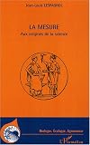 La mesure : Aux origines de la science