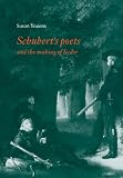 Schuberts Poets and the Making of Lieder