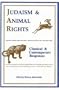 Judaism and Animal Rights: Classical and Contemporary Responses
