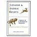 Judaism and Animal Rights: Classical and Contemporary Responses