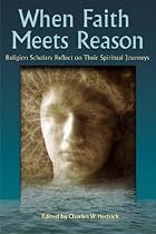 When Faith Meets Reason: Religion Scholars Reflect on Their Spiritual Journeys