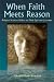 Books : When Faith Meets Reason: Religion Scholars Reflect on Their Spiritual Journeys