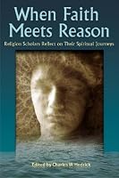 When Faith Meets Reason: Religion Scholars Reflect on Their Spiritual Journeys