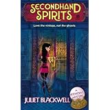 Secondhand Spirits: A Witchcraft Mystery ~ Juliet Blackwell