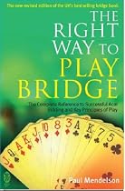 The Right Way to Play Bridge