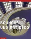Bauhaus und Art Dec�: Architektur der...
