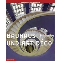 Bauhaus und Art Dec�: Architektur der Zwanzigerjahre in Leipzig