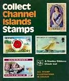 Collect Channel Islands stamps : a Stanley Gibbons checklist of the stamps and postal history of the Channel Islands
