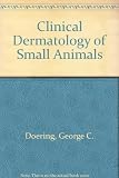 Clinical dermatology of small animals : a stereoscopic presentation