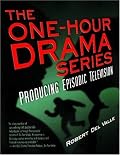 The One-Hour Drama: Producing Episodic Television