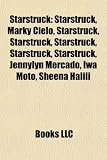 Starstruck: Starstruck, Marky Cielo, Starstruck, Starstruck, Starstruck, Starstruck, Starstruck, Jennylyn Mercado, Iwa Moto, Sheena Halili