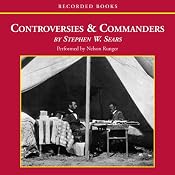 Controversies and Commanders: Dispatches from the Army of the Potomac | [Stephen Sears]
