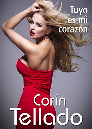 Tuyo es mi corazón (Spanish Edition)