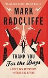 Thank You for the Days: A Boys Own Adventures in Radio and Beyond