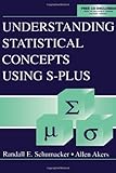 Understanding Statistical Concepts Using S-plus