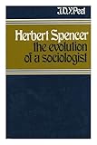 Herbert Spencer : the evolution of a sociologist