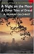 A Night on the Moor & Other Tales of Dread (Wordsworth Mystery & Supernatural)