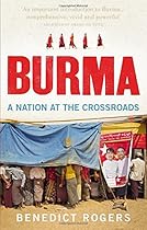 Burma: A Nation At The Crossroads