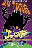 Mad Tausig vs the Interplanetary Puzzling Peace Patrol: A Fiendishly Fun Puzzle and Mystery Book for Kids