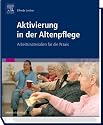 Aktivierung in der Altenpflege: Arbeitsmaterialien f&uuml;r die Praxis: Arbeitsmaterialien f&uuml;r die Praxis "Die sch&ouml;nsten deutschen Gedichte"