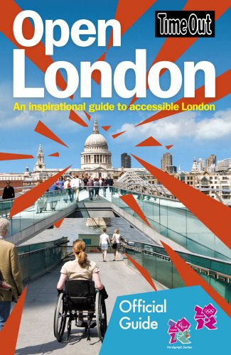 Time Out Open London: An Inspirational Guide to Accessible London