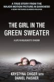 The Girl in the Green Sweater: A Life in Holocausts Shadow