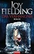 Das Verhängnis: Roman von Joy Fielding