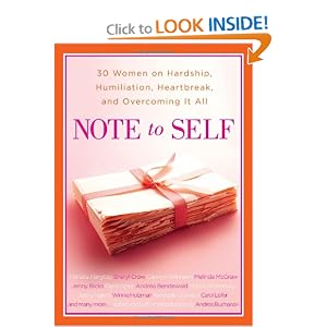Note to Self: 30 Women on Hardship, Humiliation, Heartbreak, and Overcoming It All