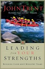Leading From Your Strengths: Building Intimacy In Your Small Group (Leading from Your Strengths)