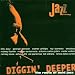 Diggin' Deeper Vol.1