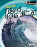 Water and Geothermal Energy (Fueling the Future)