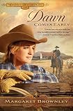 Dawn Comes Early (The Brides Of Last Chance Ranch Series)
