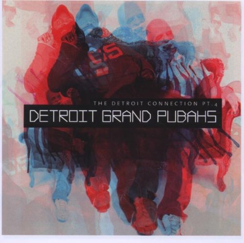 Detroit Grand Pubahs - Detroit Connection Pt 4 - Zortam Music