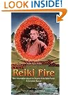 Reiki Fire: New Information about the Origins of the Reiki Power: A Complete Manual (Shangri-La)