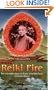 Reiki Fire: New Information about the Origins of the Reiki Power: A Complete Manual (Shangri-La)