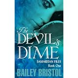 The Devil's Dime (The Samaritan Files) ~ Bailey Bristol