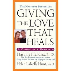 Giving the Love That Heals: A Guide for Parents