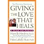 Giving the Love That Heals: A Guide for Parents